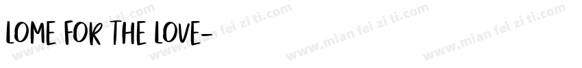 Lome for the love字体转换